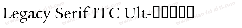 Legacy Serif ITC Ult字体转换